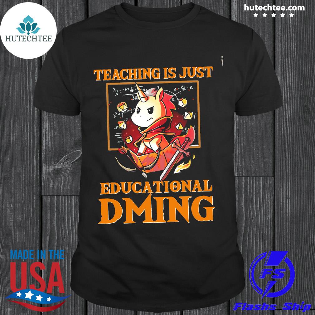 Official unicorn teaching is just educational dming shirt