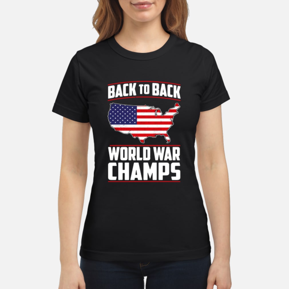 united states back to back world war champs shirt