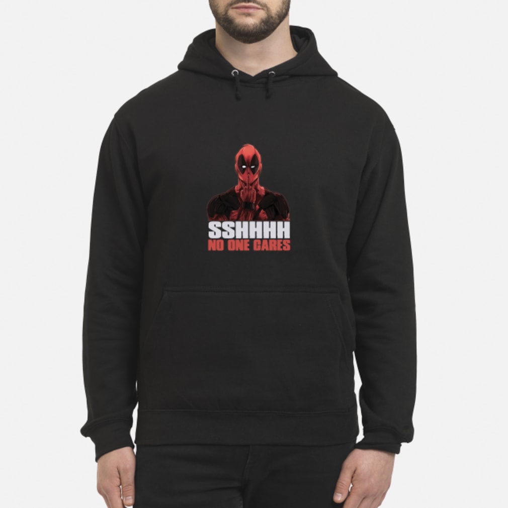 Official Deadpool Shhh No One Cares Shirt Hoodie Tank Top And Sweater