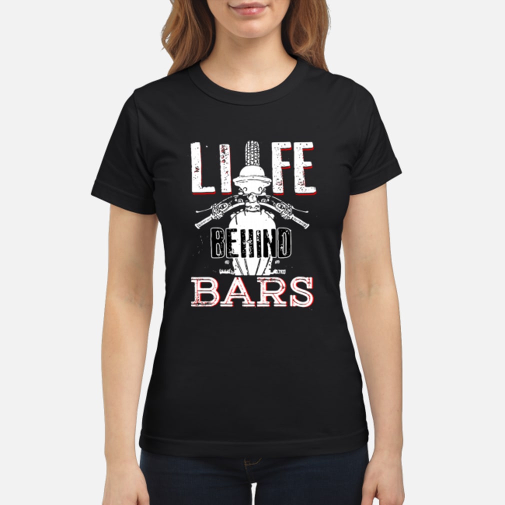 life behind bars shirt