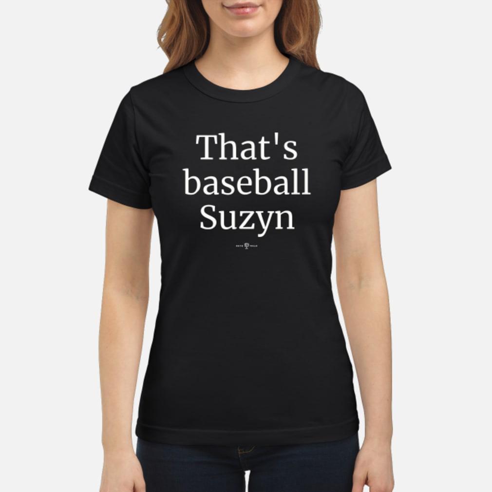 thats baseball suzyn t shirt