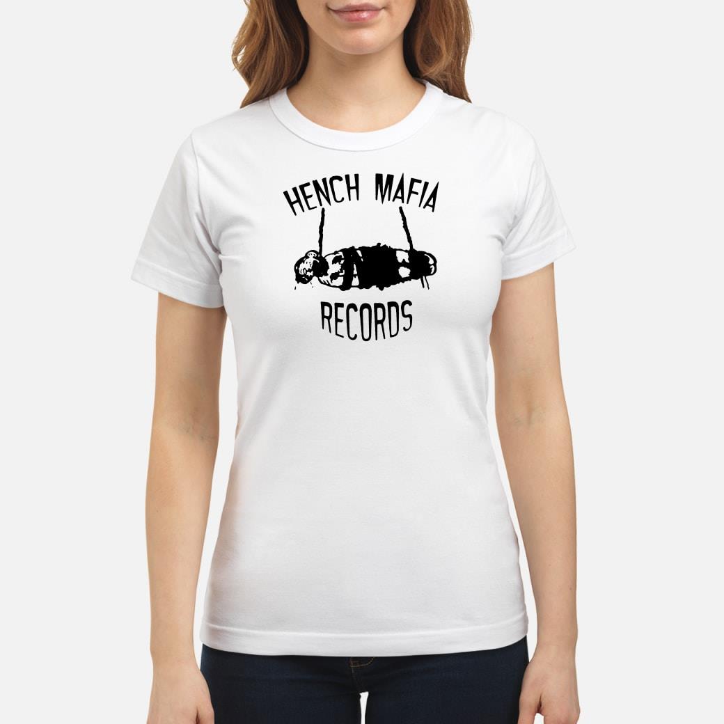 hench mafia records shirt