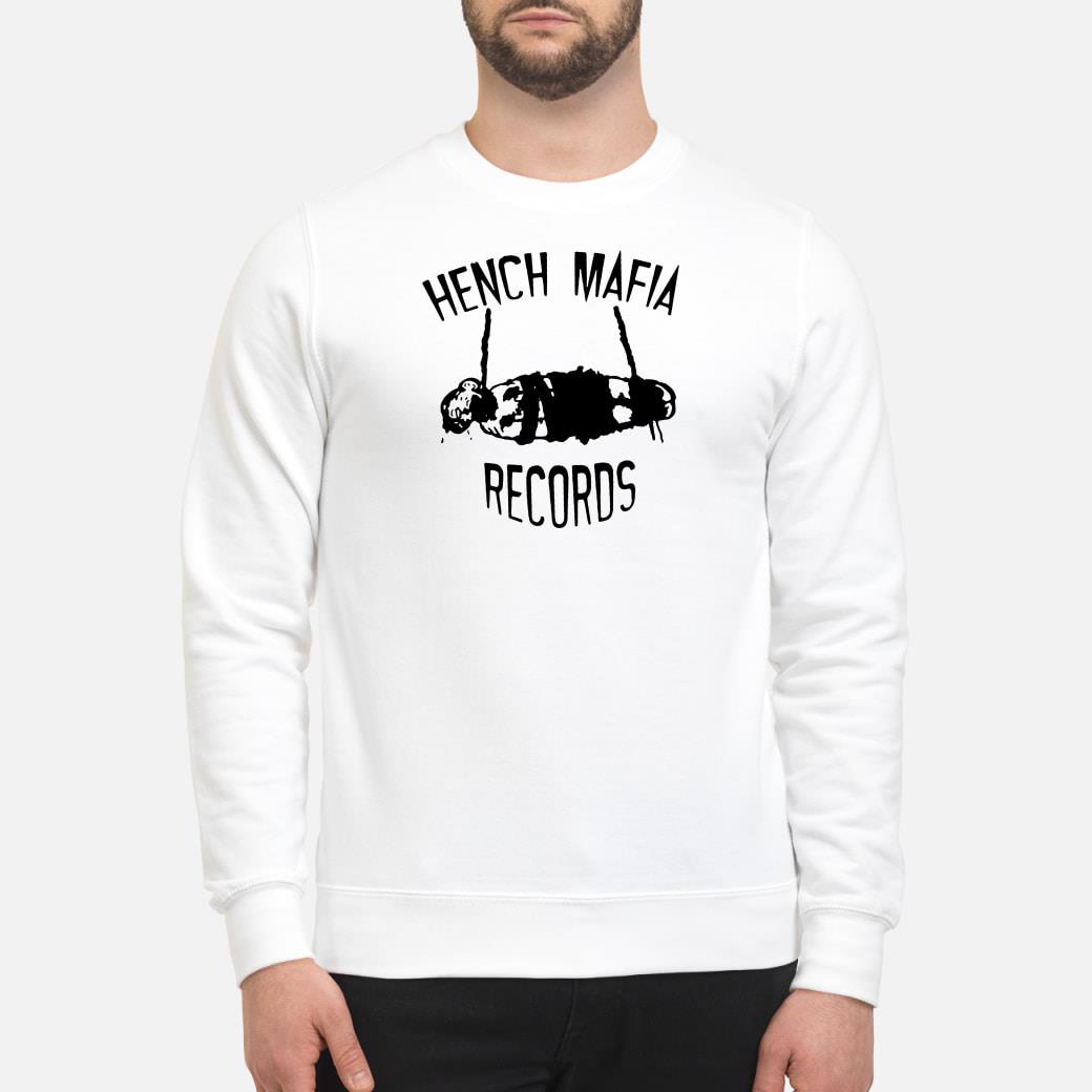 hench mafia records shirt