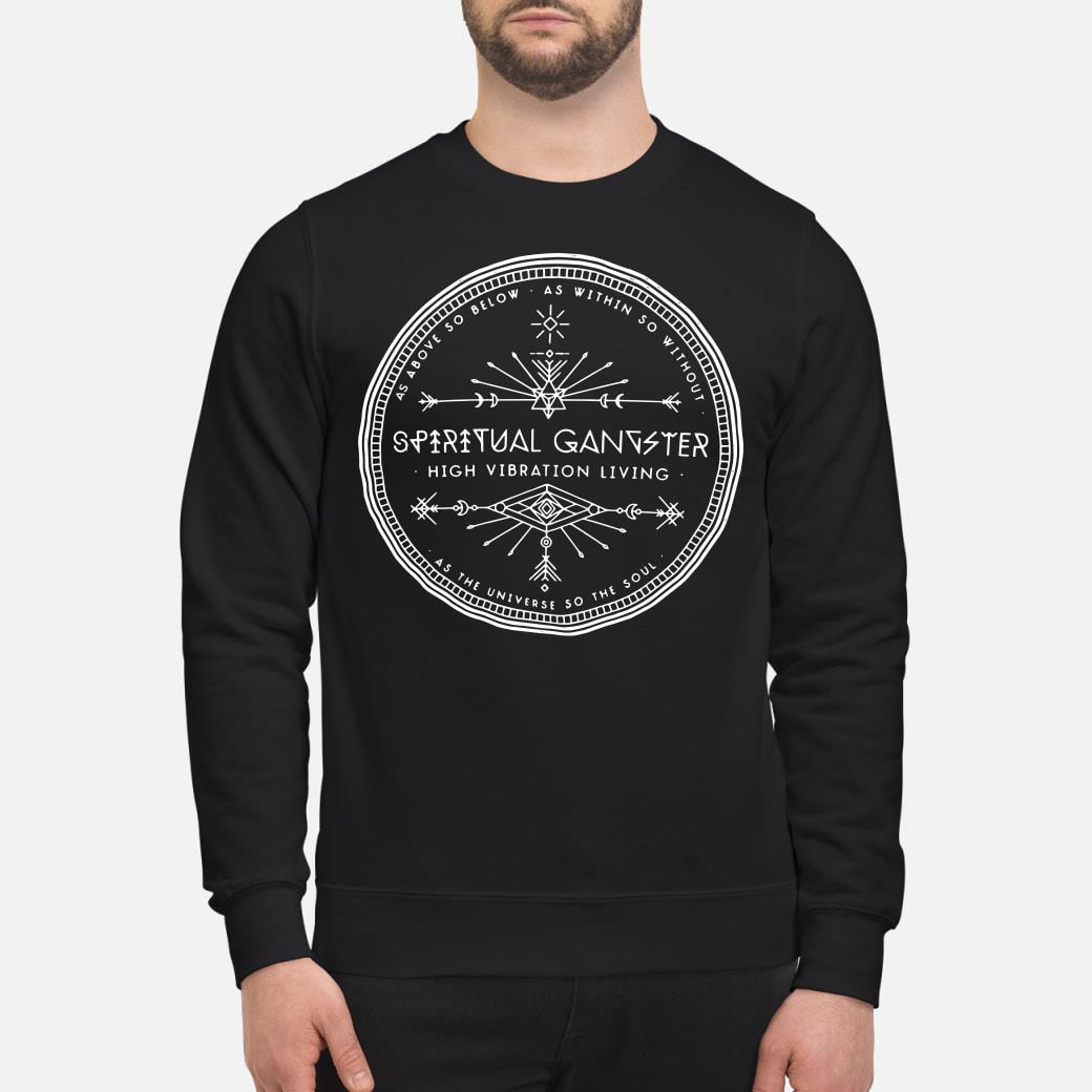 spiritual high vibration gangster shirt